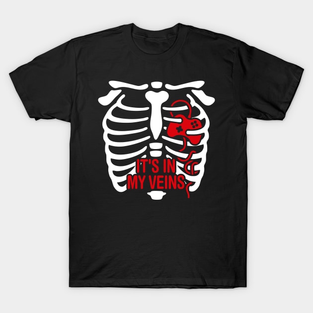 It's in my veins Halloween Rib cage heart gaming gamer Halloween T-Shirt by LaundryFactory